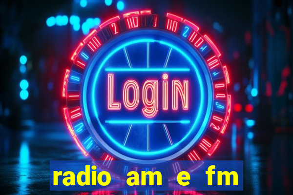 radio am e fm casas bahia